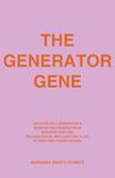 The Generator Gene: Success as a Generator & Manifesting Generator in Business and Life