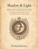 Shadow & Light: Witchcraft Coloring Book for Adults