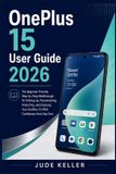 OnePlus OnePlus 15 User Guide 2026 Paperback