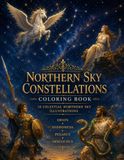 Northern Sky Northern Sky Constellations Coloring Book for Adults: 38 Celestial Northern Sky Illustrations Featuring Orion, Pegasus, Andromeda and More