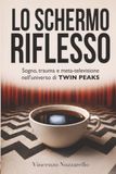 LO SCHERMO RIFLESSO: Sogno, trauma e meta-televisione nell'universo di TWIN PEAKS