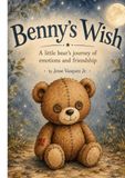 Benny's Wish: A little bear's journey of emotions and friendship