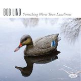Ace Records Bob Lind - Something Worse Than Loneliness