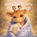 Sasha the Giraffe Can't Sleep: A Calming Bedtime Story to Help Anxious Kids Fall Asleep