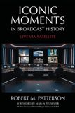 Iconic Moments in Broadcast History: Live Via Satellite