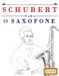 Schubert para o Saxofone: 10 peças fáciles para o Saxofone livro para principiantes