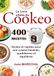 Le Livre ultime du Cookeo: 400 Recettes faciles et rapides pour une cuisine familiale, quotidienne et équilibrée