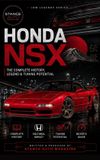 Honda NSX: The Complete History, Legend & Tuning Potential: JDM Legends Series
