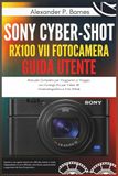 Sony Cyber-shot RX100 VII Fotocamera Guida Utente