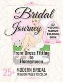 Bridal Journey Wedding Fashion Coloring Book for Adults