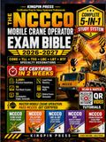 The NCCCO The NCCCO Mobile Crane Operator Exam Bible 2026-2027: Complete 5-in-1 Study System for Core + TLL + TSS + LBC + LBT + BTF Written Exams | Get Certified in 2 Weeks | 2,200+ Practice Questions, 19 Mock
