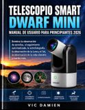 DWARF Libri GmbH Dwarf Mini Smart Telescopio Manual de Usuario Para Principiantes 2026
