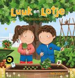 Moestuinieren! Luuk en Lotje - Moestuinieren!