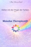 Heilen Monolux Heilen mit der Magie der Farben: Monolux Therapiestift