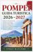 POMPEI GUIDA TURISTICA 2026–2027