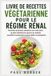 LIVRE DE RECETTES VÉGÉTARIENNE POUR LE RÉGIME RÉNAL