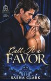 Call It a Favor: A Fake Dating Romance of Old-Money Power, Public Scandal, and Forbidden Attraction
