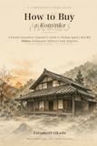 Comment acheter une Kominka : guide du constructeur pour les fermes de campagne japonaises