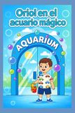 Oriol en el acuario mágico