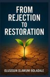 FROM Bol From Rejection to Restoration Paperback