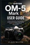 OM SYSTEM OM-5 Mark II User Guide