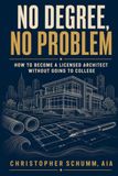 No Degree, No Problem: The Independent Architect's Path to Licensure Without a Traditional Degree