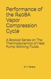 Performance Libri GmbH The Thermodynamics of Heat Pump Working Fluids- Performance of the R408A Vapor Compression Cycle Paperback