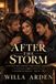 Willa Arden After the Storm: A Mature Why-Choose Omegaverse Romance: 2 Broché