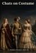 Chats on Costume: A Visual History of Tunics, Mantles, Doublets, Petticoats, Crinolines, Collars, Hats, Hair, and Shoes