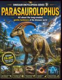 Dinosaur Encyclopedia Series Vol9: Parasaurolophus: All About the Smart Plant-Eating Dinosaur with a Long Crest: 9