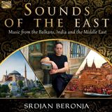 Sonic Rendezvous Srdjan Beronja - Sounds Of The East * Music From The Balkans, India And The Middle East (CD)