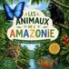 Les animaux de l'Amazonie (Volume II)