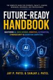 Future-Ready Libri GmbH Future-Ready Handbook: Mastering AI, Data Science, Robotics, Automation, Cybersecurity & Quantum Computing