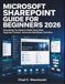 Microsoft SharePoint Guide for Beginners 2026