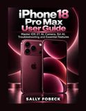 iPhone Apple iPhone 18 Pro Max User Guide