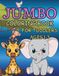 Jumbo Coloring Book for Toddlers Ages 1-3