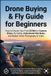 Drone Libri GmbH Drone Buying & Fly Guide for Beginners