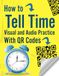 How to Tell Time - Visual and Audio Practice with QR Codes: Workbook For kids