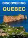 Discovering Quebec: A stunning photography book capturing the wonders of Quebec (English Version)