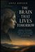THE Libri GmbH The Brain That Lives Tomorrow