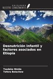 Desnutrición OmniScriptum SRL Desnutrición infantil y factores asociados en Etiopía Paperback
