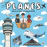 Planes: A Fun Airplane & Aviation Coloring Book for Kids Filled with Jets, Airports, Pilots, and More!