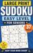 Large Print Sudoku Easy Level: Easy Brain Games with Large Numbers for Adults, Seniors and Beginners