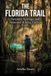 The Independently Published The Florida Trail: Swamps, Springs, and Seasonal Hiking Tactics Paperback