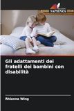 Gli OmniScriptum SRL Gli adattamenti dei fratelli dei bambini con disabilità