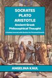 Socrates Plato Aristotle Ancient Greek Philosophical Thought: A Guided Journal with Quotes for Personal Growth