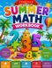 Summer Math Workbook Grades 1-3: Addition, Subtraction, Multiplication and Division (Practice Workbook for Ages 6–9)