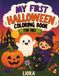 My First Halloween Coloring Book: For Kids
