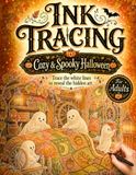 INK Tracing Book For Adults: Cozy & Spooky Halloween Reverse Coloring Book