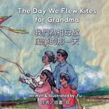 The Libri GmbH The Day We Flew Kites for Grandma: A Qingming Festival Story Paperback